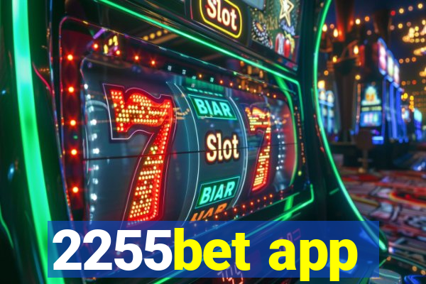 2255bet app